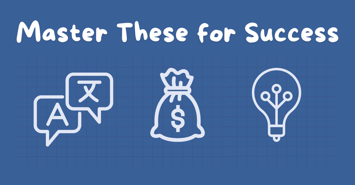 Master These For Success language icon, money icon, and lightbulb icon to represent verbal literacy, financial literacy, and digital literacy as the three languages of success