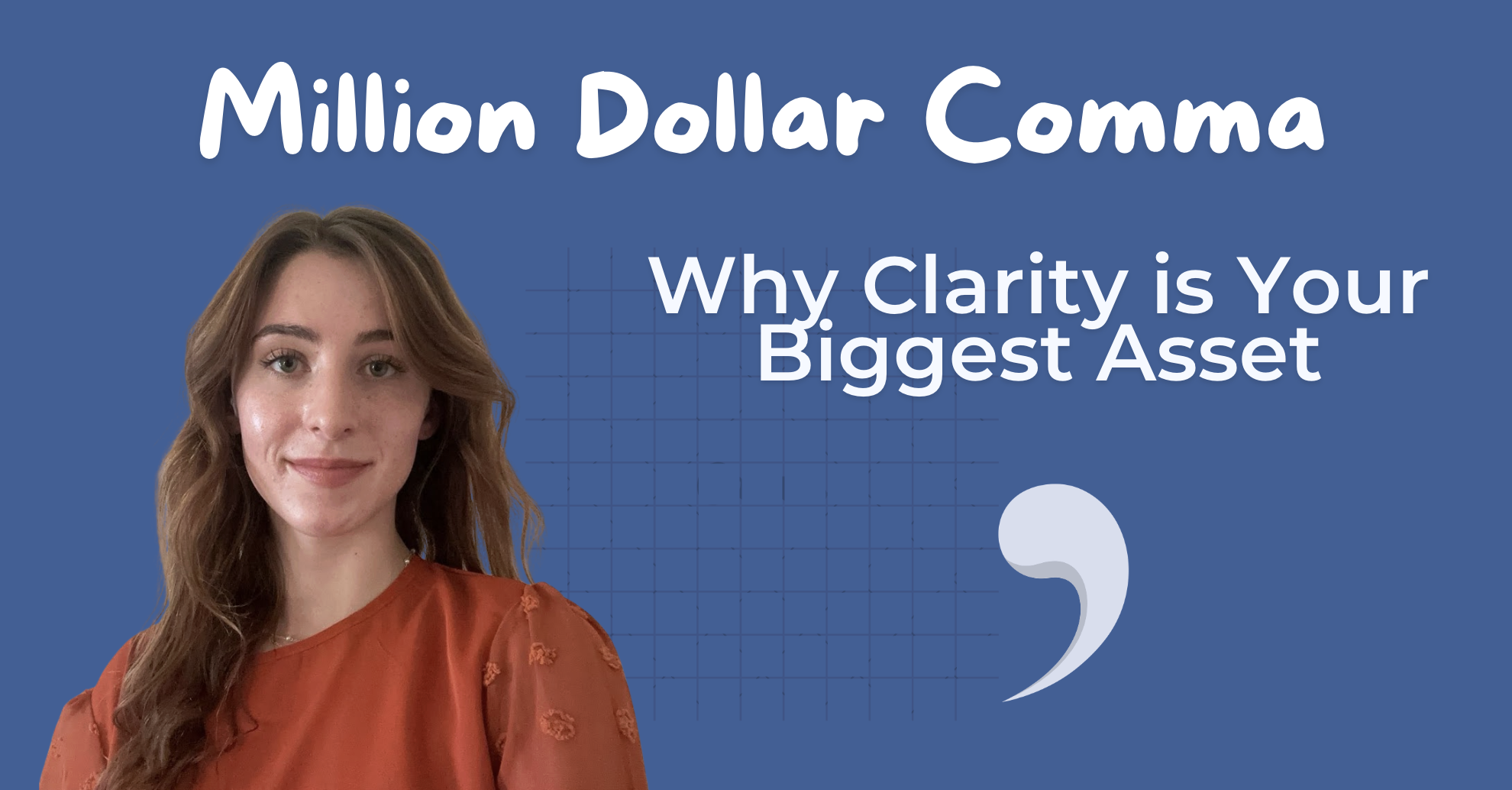 "Million Dollar Comma Why Clarity is Your Biggest Asset" with Tessa Hill and The Oxford Comma pictured