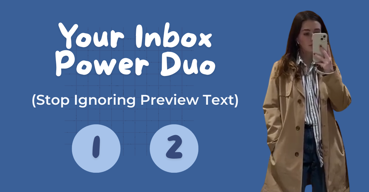 subject line and preview text - your power duo for your email marketing